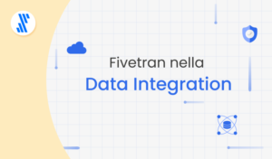 Fivetran nella Data Integration