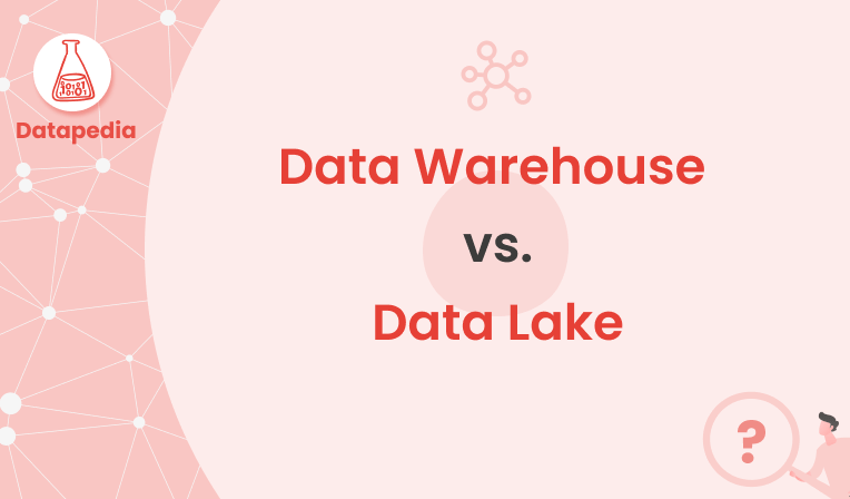 Data Warehouse Data Lake