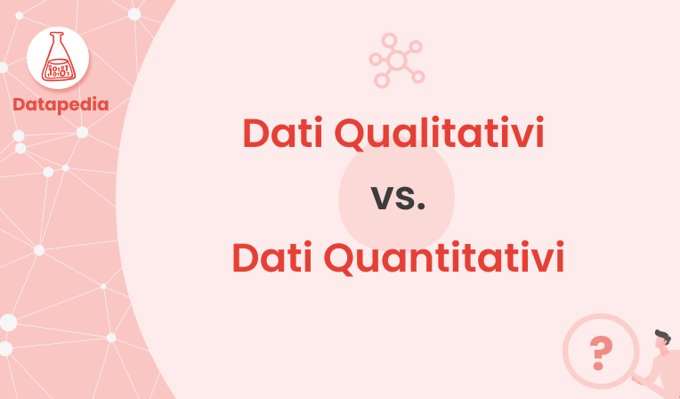dati qualitativi vs dati quantitativi